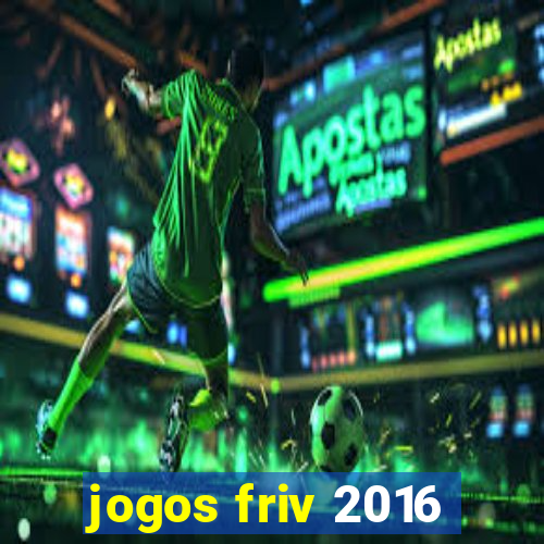 jogos friv 2016